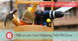 FREE or Low Cost Marketing Tools We Love - Blog Image