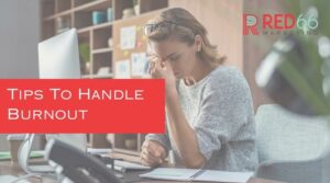 Tips To Handle Burnout
