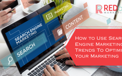 How to Use Search Engine Marketing Trends To Optimize Your Marketing