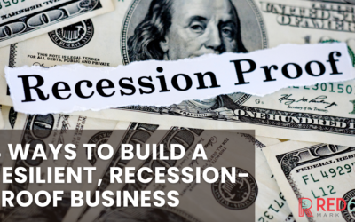 4 Ways to Build a Resilient, Recession-Proof Business