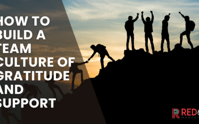 How to Build a Team Culture of Gratitude and Support